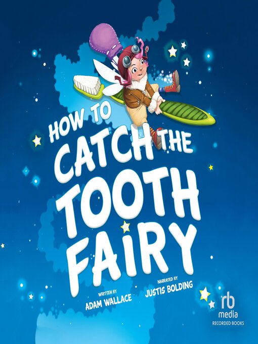 Title details for How to Catch the Tooth Fairy by Adam Wallace - Available
